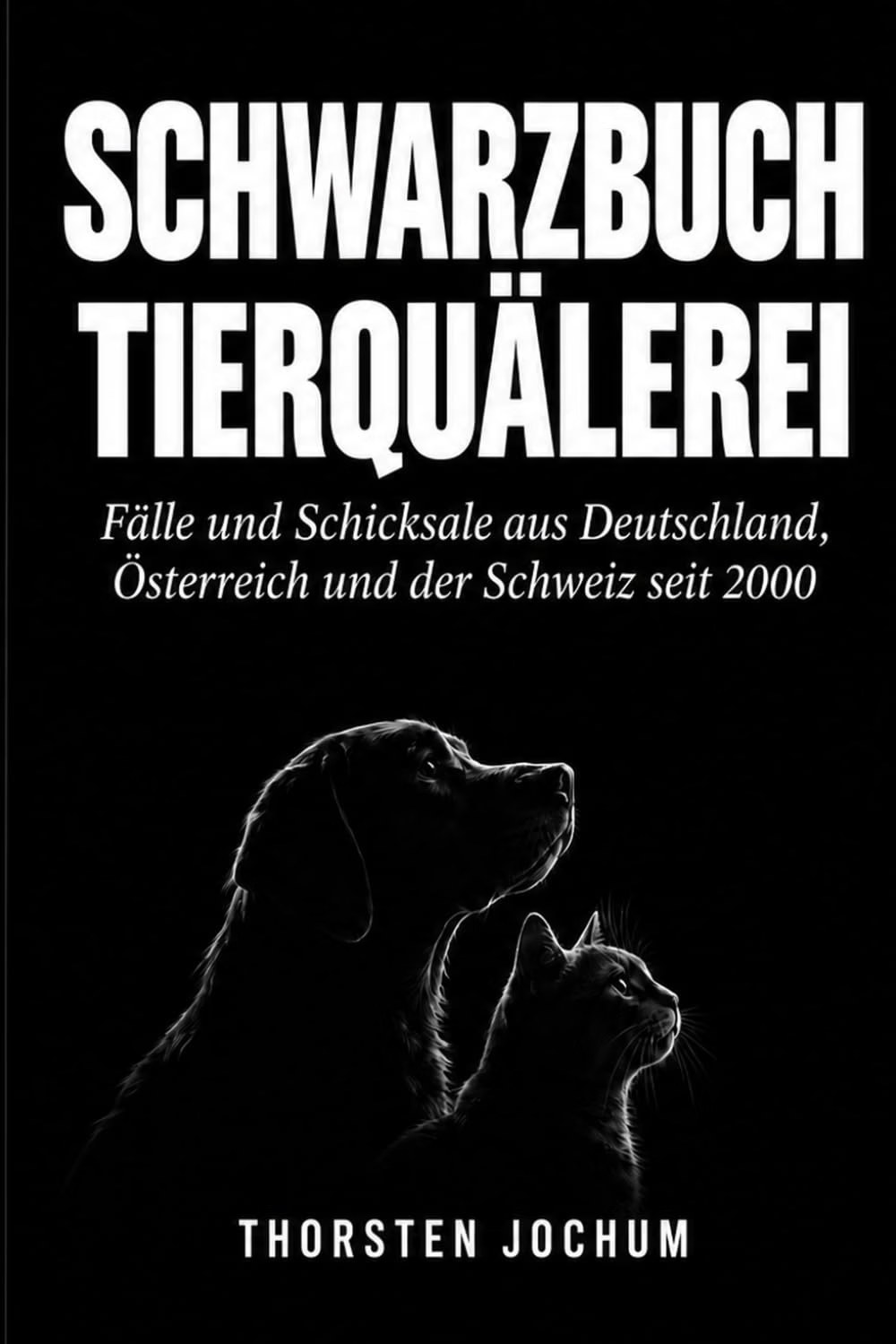 Schwarzbuch Tierquälerei
